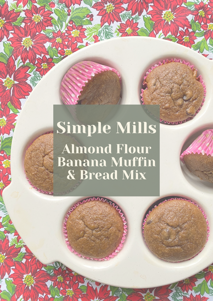 Healthy Baking Substitutes & Simple Mills Banana Muffin Recipe!