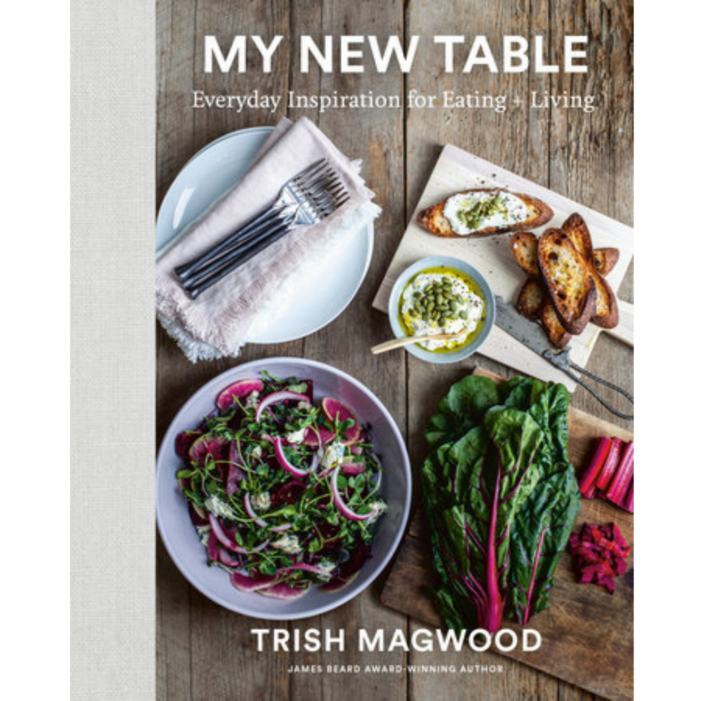 My New Table - Trish Magwood